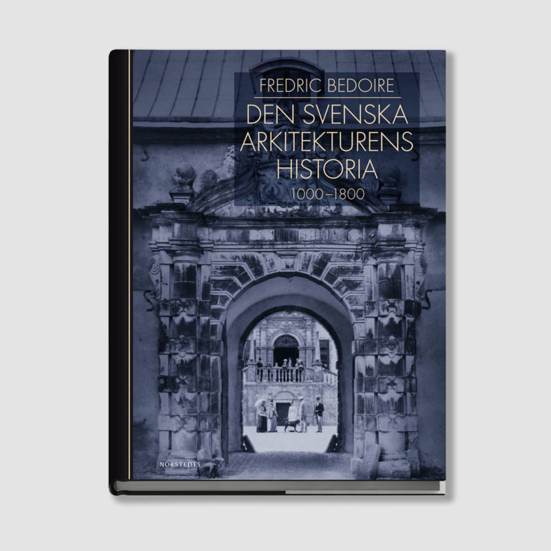 Den svenska arkitekturens historia 1000 – 1800