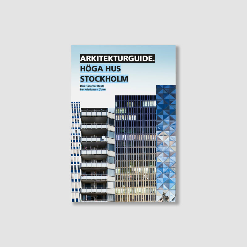 Arkitekturguide. Höga hus Stockholm