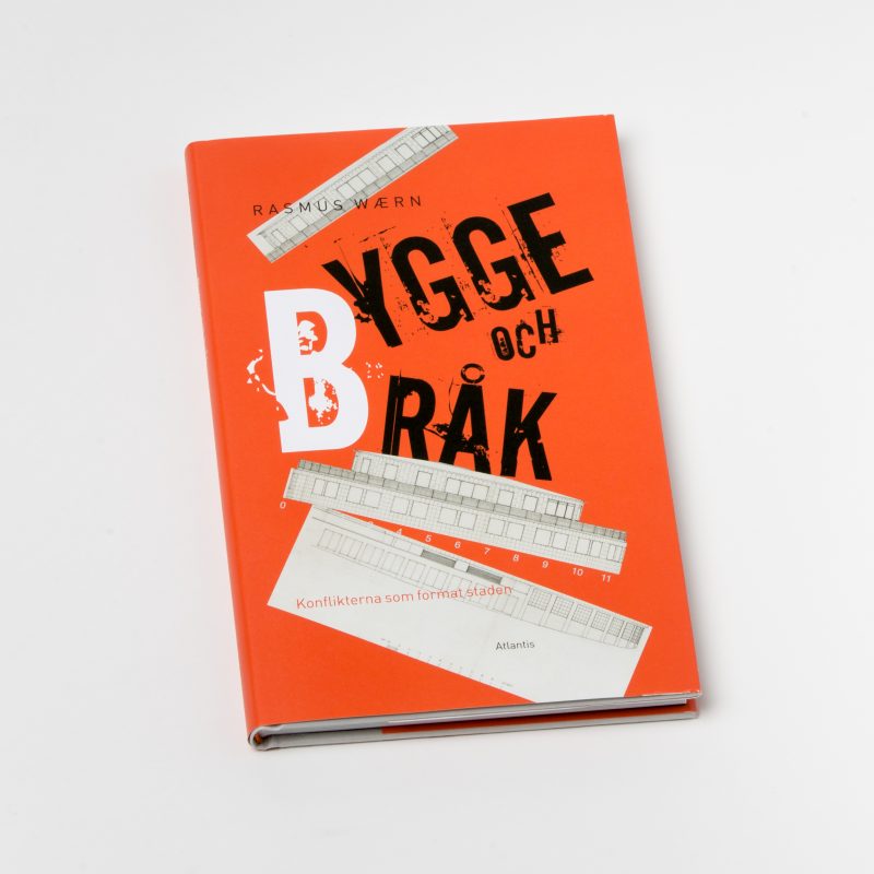 Bygge och bråk – Om konflikter som format staden