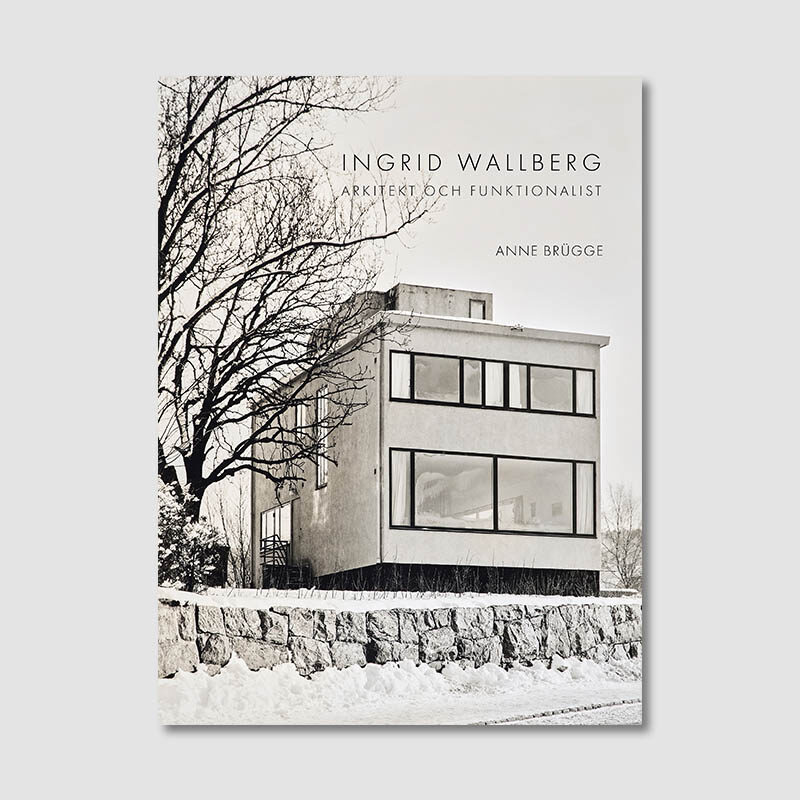 Ingrid Wallberg – arkitekt och funktionalist